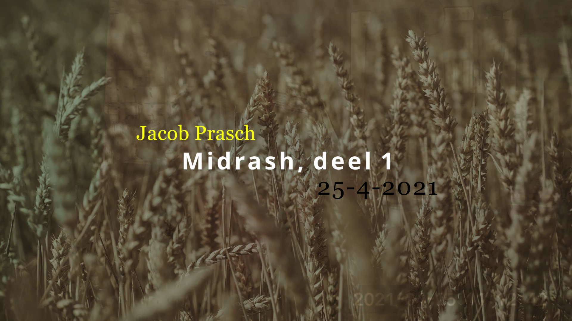 Midrash deel 1 - Jacob Prasch 25 april 2021