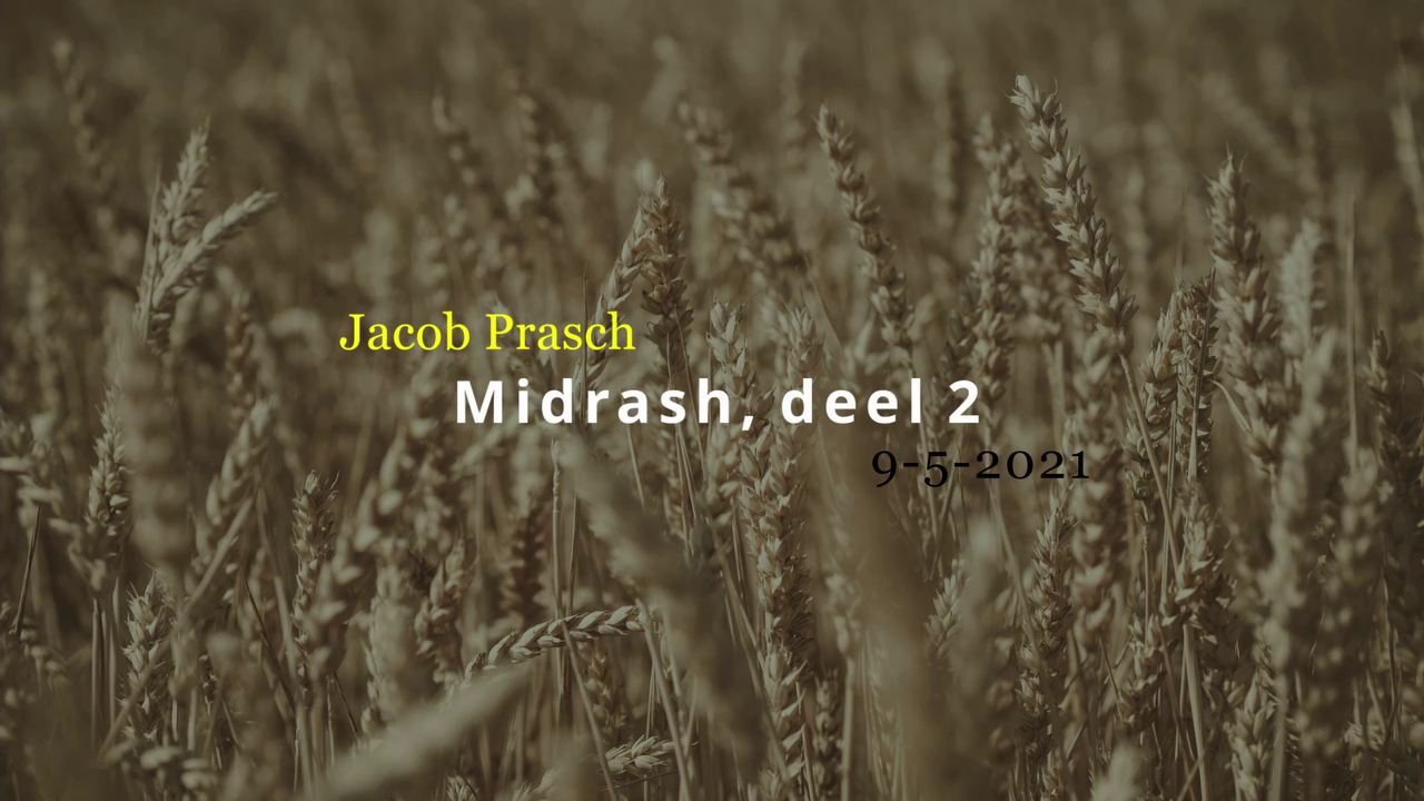 Midrash deel 2 - Jacob Prasch - 9 mei 2021